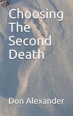 Book cover for Choosing the Second Death