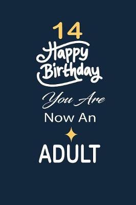 Book cover for 14 Happy birthday you are now an adult