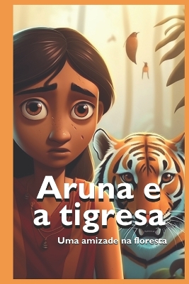 Book cover for Aruna e a tigresa