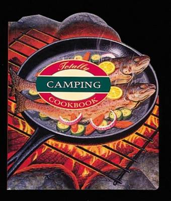 Book cover for Totally Camping Cookbook