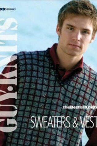 Cover of Guy Knits: Sweaters & Vests