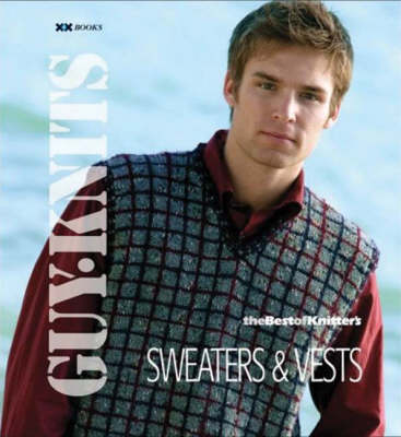 Book cover for Guy Knits: Sweaters & Vests