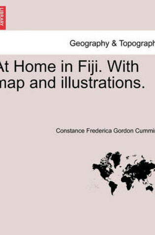 Cover of At Home in Fiji. with Map and Illustrations. New Edition