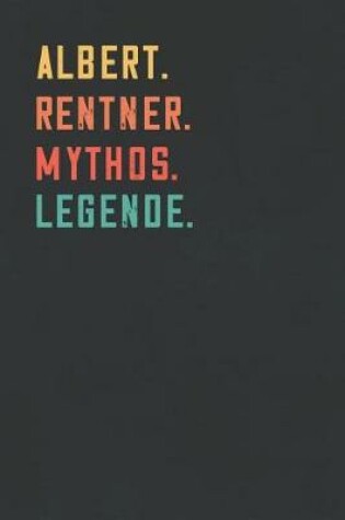 Cover of Albert. Rentner. Mythos. Legende.