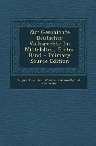 Cover of Zur Geschichte Deutscher Volksrechte Im Mittelalter, Erster Band