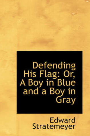 Cover of Defending His Flag