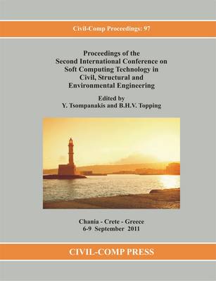 Cover of Proceedings of the Second International Conference on Soft Computing Technology in Civil, Structural and Environmental Engineering