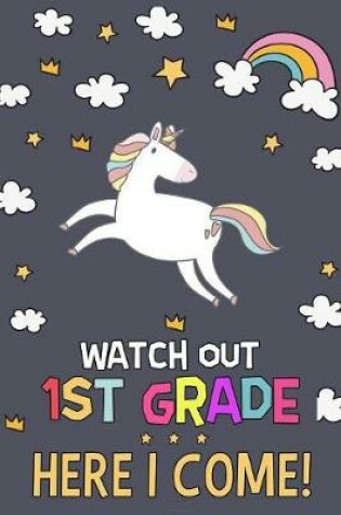 Cover of Watch Out 1st Grade Here I Come!