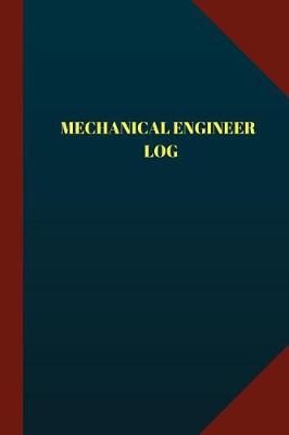 Book cover for Mechanical Engineer Log (Logbook, Journal - 124 pages 6x9 inches)