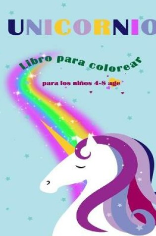 Cover of Libro de colorear de unicornio para niños de 4 a 8 años