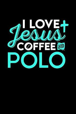 Book cover for I Love Jesus Coffee and Polo