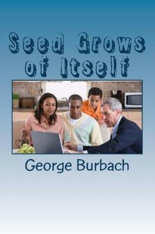 Cover of Seed Grows of Itself