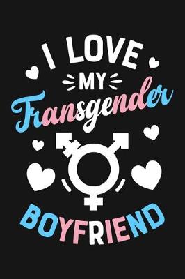 Book cover for I Love My Transgender Boyfriend