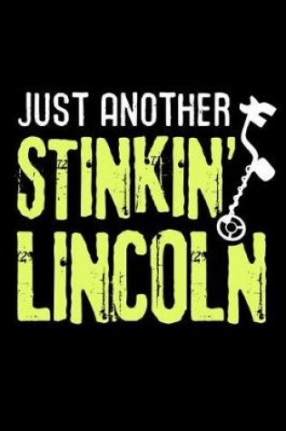 Cover of Just another Stinkin' Lincoln