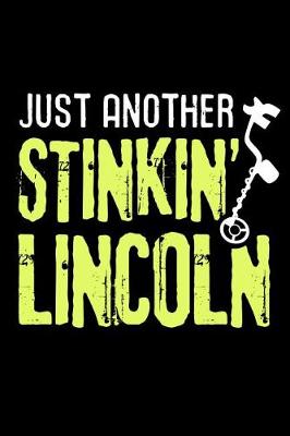 Book cover for Just another Stinkin' Lincoln