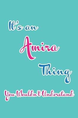 Book cover for It's an Amira Thing You Wouldn't Understand