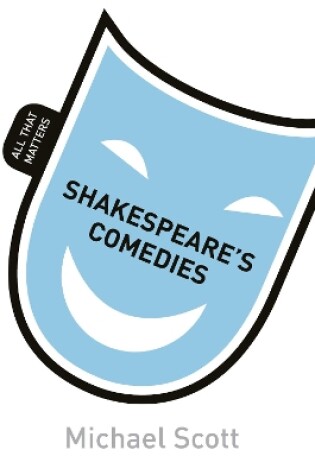 Cover of Shakespeare's Comedies: All That Matters