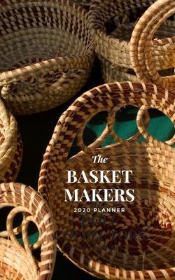Book cover for The Basket Makers 2020 Planner
