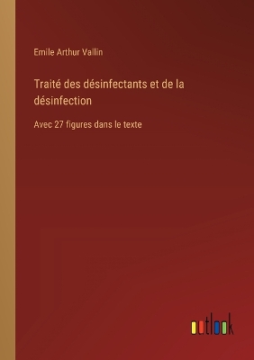 Book cover for Traité des désinfectants et de la désinfection