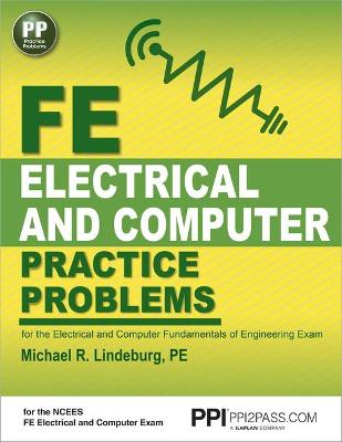 Book cover for Ppi Fe Electrical and Computer Practice Problems - Comprehensive Practice for the Fe Electrical and Computer Fundamentals of Engineering Exam
