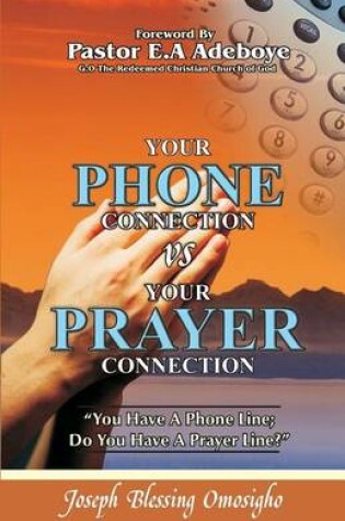 Cover of Your Phone Connection Vs Your Prayer Connection