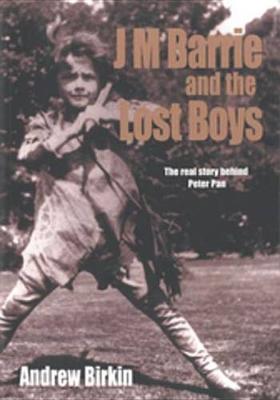 Book cover for J M Barrie and the Lost Boys