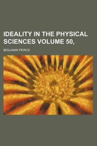 Cover of Ideality in the Physical Sciences Volume 50,