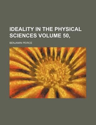 Book cover for Ideality in the Physical Sciences Volume 50,