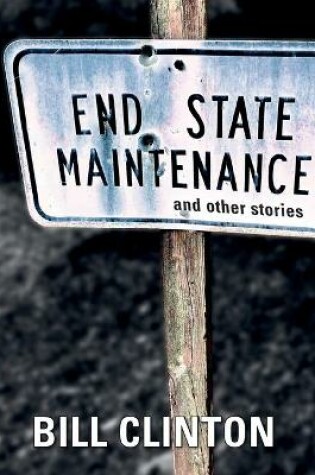 Cover of End State Maintenance and Other Stories