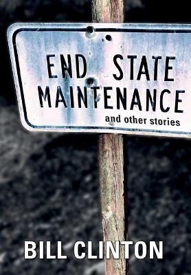 Book cover for End State Maintenance and Other Stories