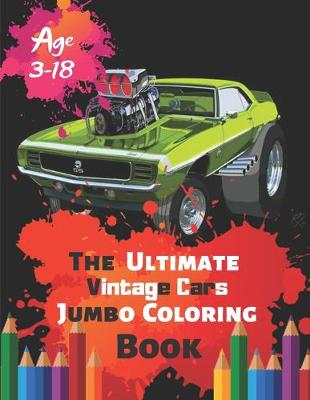 Book cover for The Ultimate Vintage Cars Jumbo Coloring Book Age 3-18