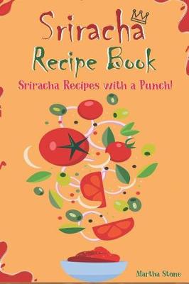 Book cover for Sriracha Recipe Book