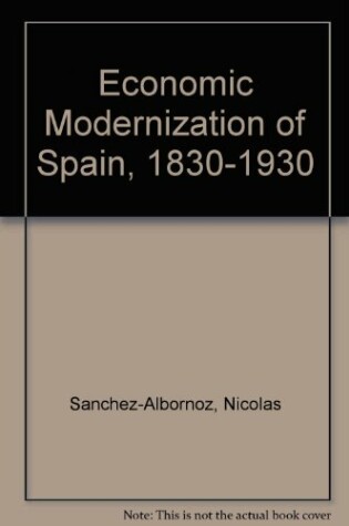 Cover of Economic Modernization of Spain, 1830-1930