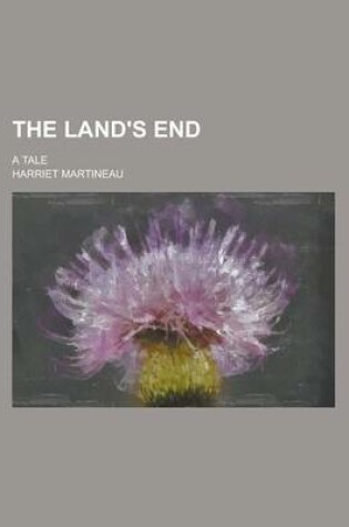 Cover of The Land's End; A Tale
