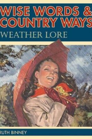 Cover of Wise Words & Country Ways Weather Lore