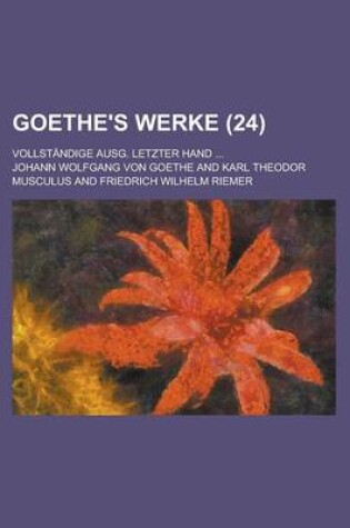 Cover of Goethe's Werke (24); Vollstandige Ausg. Letzter Hand