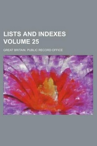 Cover of Lists and Indexes Volume 25