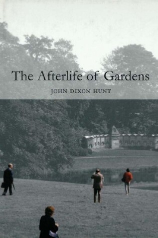 Cover of The Afterlife of Gardens
