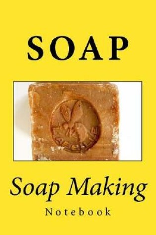 Cover of Soap Making Notebook