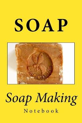 Book cover for Soap Making Notebook