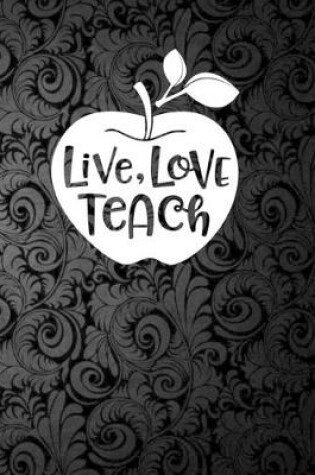 Cover of Live Love Teach