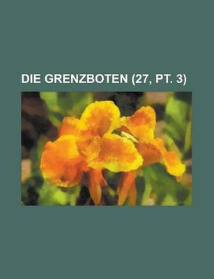Book cover for Die Grenzboten (27, PT. 3)