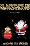 Book cover for Bucher fur 2-Jahrige (Die Elfenfabrik des Weihnachtsmanns)