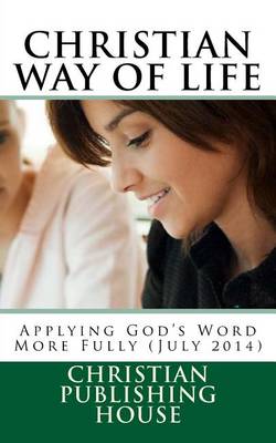 Book cover for CHRISTIAN WAY OF LIFE Applying God's Word More Fully (July 2014)