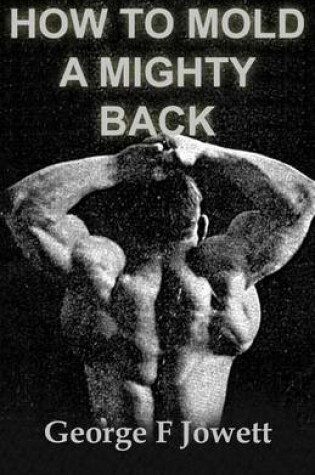 Cover of How to Mold a Mighty Back