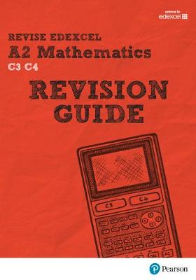 Book cover for REVISE Edexcel A2 Mathematics Revision Guide