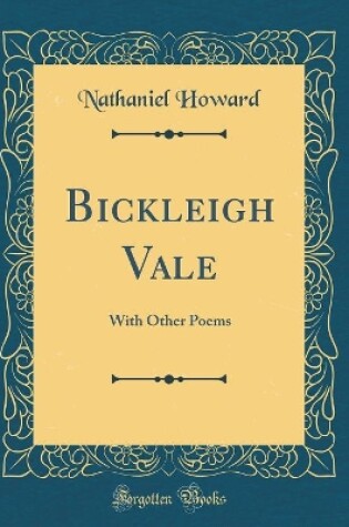 Cover of Bickleigh Vale: With Other Poems (Classic Reprint)