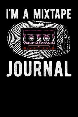 Book cover for I'm A Mixtape Journal
