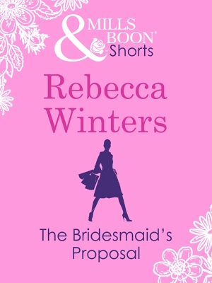 Book cover for The Bridesmaid's Proposal (Valentine's Day Short Story)