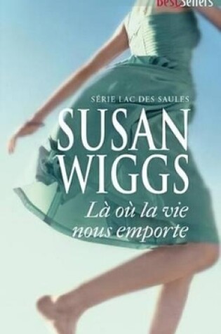 Cover of La Ou La Vie Nous Emporte